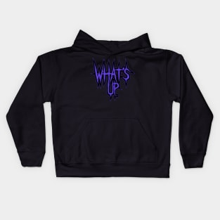 What's Up Kids Hoodie